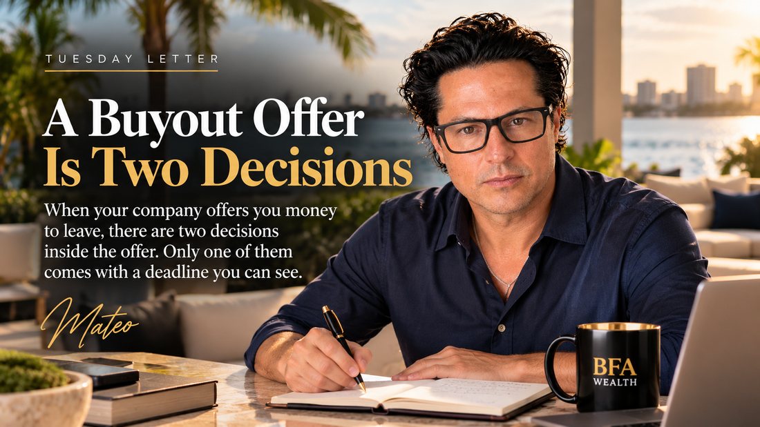 The Tuesday Letter: A Buyout Offer Is Two Decisions. Mateo Dellovo, Tuesday, October 27th, 2026.