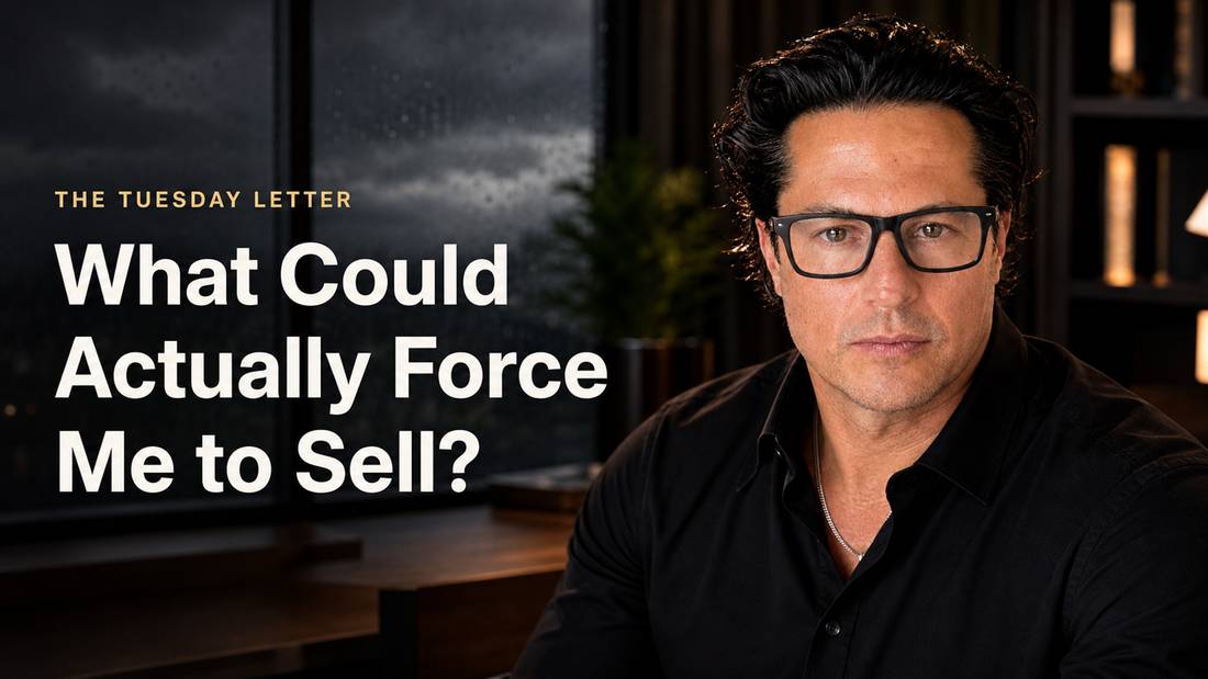 The Tuesday Letter: What Could Actually Force Me to Sell? Mateo Dellovo, Tuesday, August 4th, 2026.