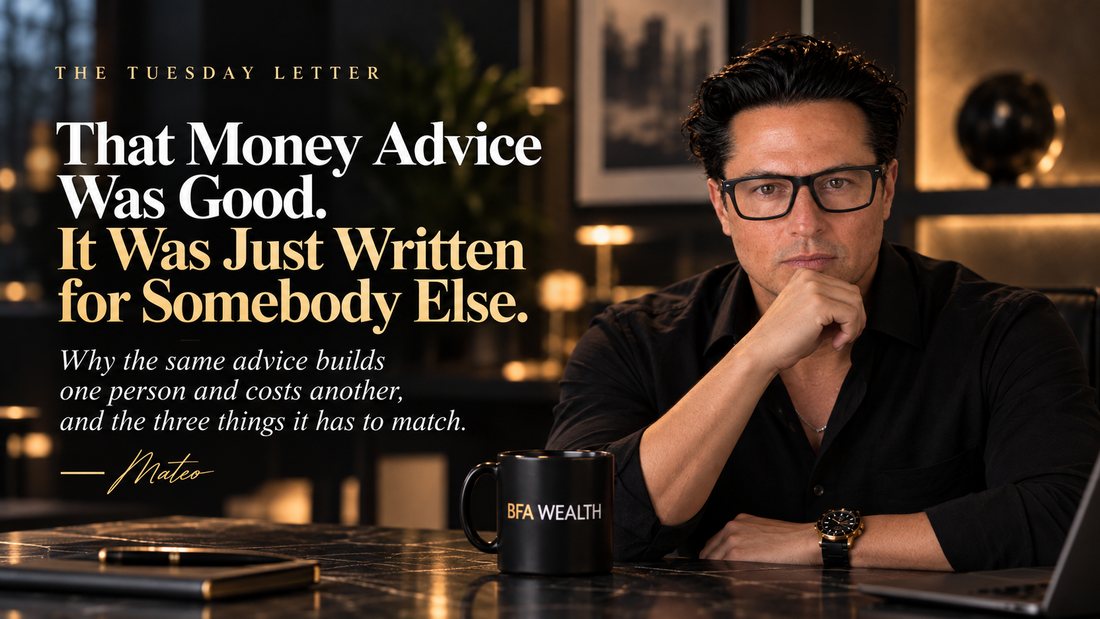The Tuesday Letter: That Money Advice Was Good. It Was Just Written for Somebody Else. Mateo Dellovo, Tuesday, September 22nd, 2026.