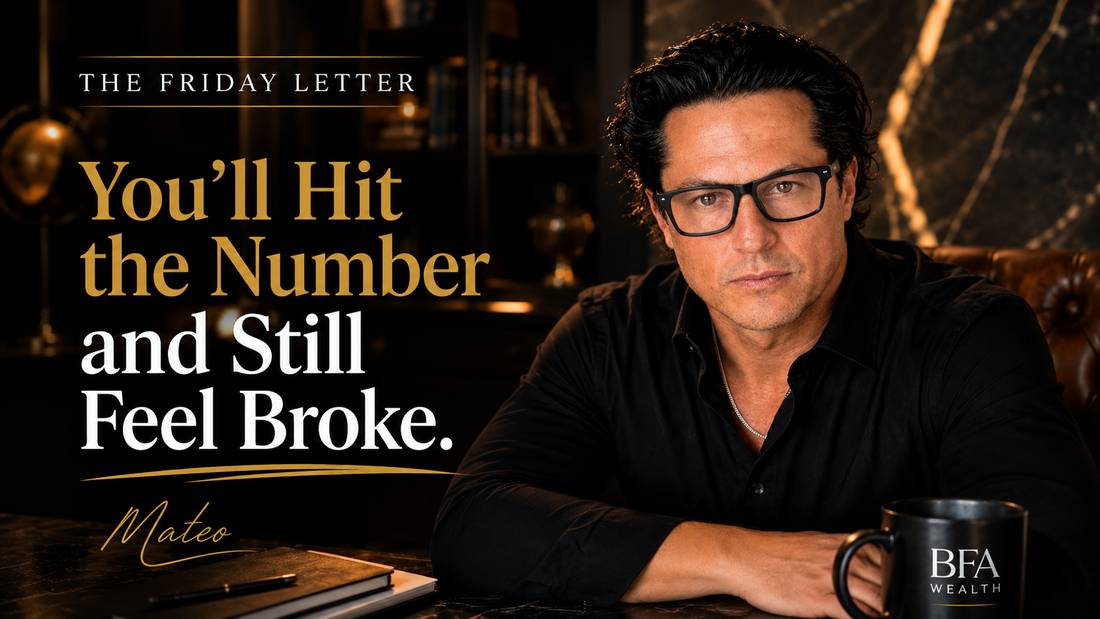 The Friday Letter: You’ll Hit the Number and Still Feel Broke. Mateo Dellovo, Friday, July 17th, 2026.